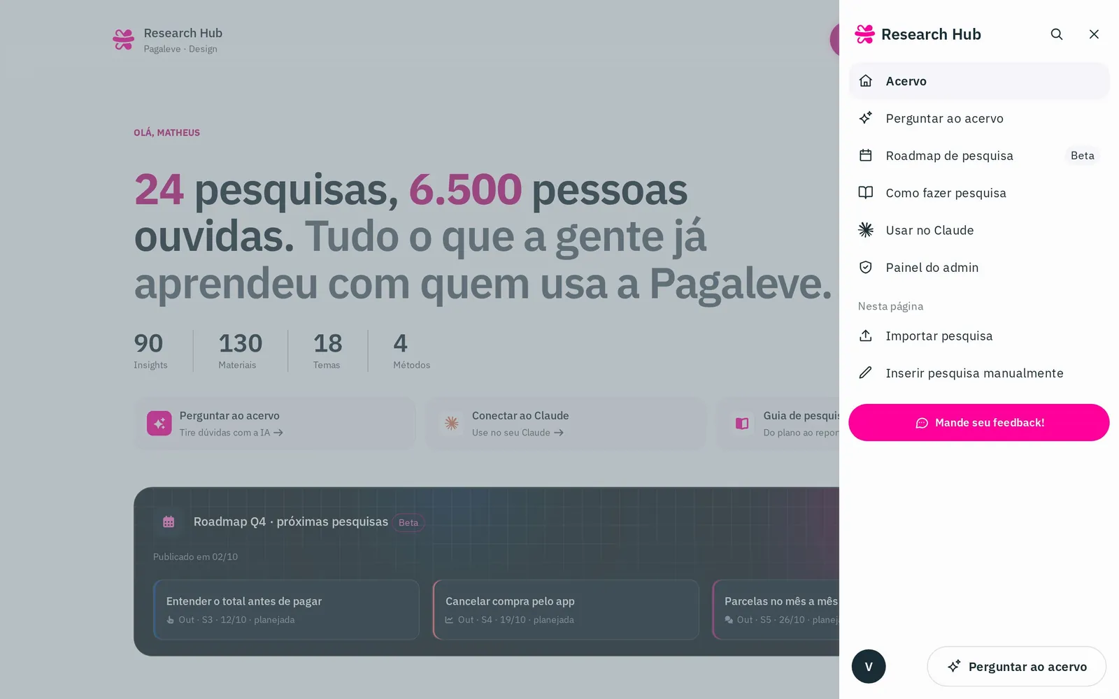 O menu do produto como gaveta no desktop: acervo, perguntar, roadmap de pesquisa, guia, usar no Claude, admin, importar e um botão de feedback.